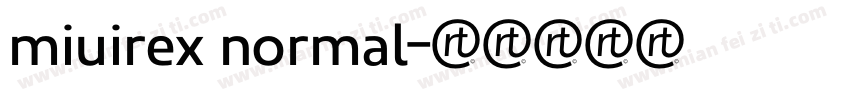 miuirex normal字体转换